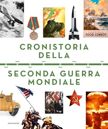Cronistoria della seconda guerra mondiale (Varia) von Mondadori Electa