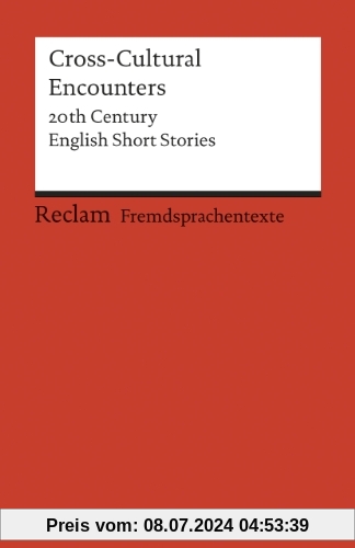 Cross-Cultural Encounters: 20th Century English Short Stories