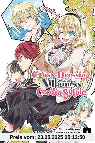 Cross-Dressing Villainess Cecilia Sylvie, Vol. 1 (manga) (CROSS DRESSING VILLAINESS CECILIA SYLVIE GN)