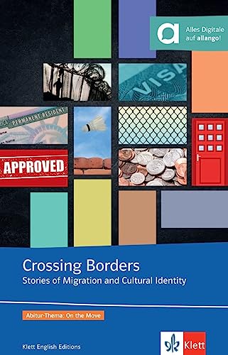Crossing Borders: Stories of Migration and Cultural Identity. Lektüre mit digitalen Extras (Klett English Editions)