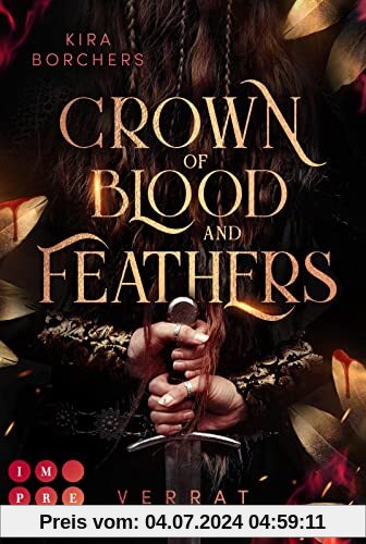 Crown of Blood and Feathers 1: Verrat: Fantasy-Liebesroman über eine mächtige Fee mit einer tödlichen Gabe (1)