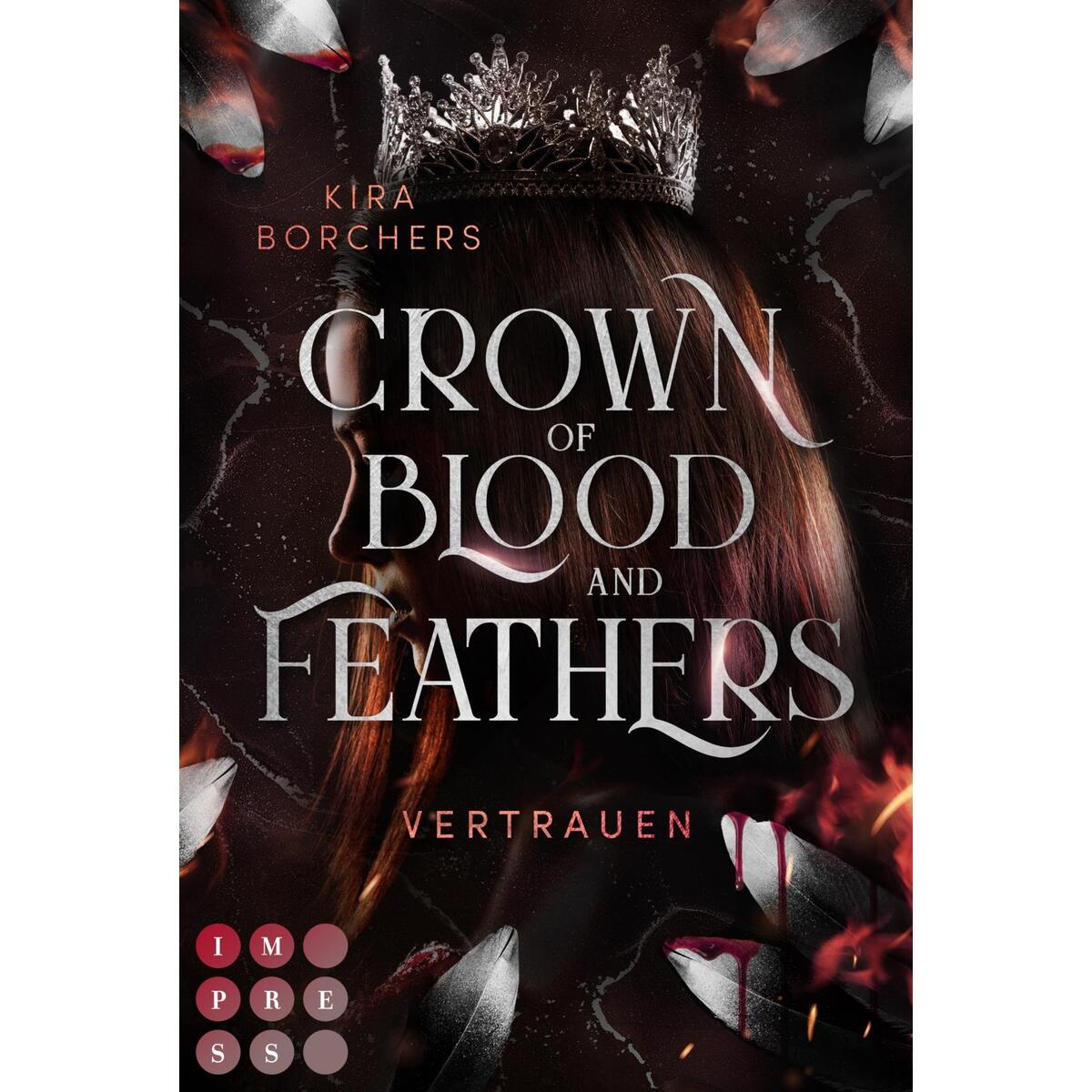 Crown of Blood and Feathers 2: Vertrauen Crown of Blood and Feathers 2: Vertrauen von Carlsen Verlag GmbH