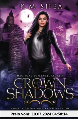 Crown of Shadows: Magiford Supernatural City (Court of Midnight and Deception, Band 1)
