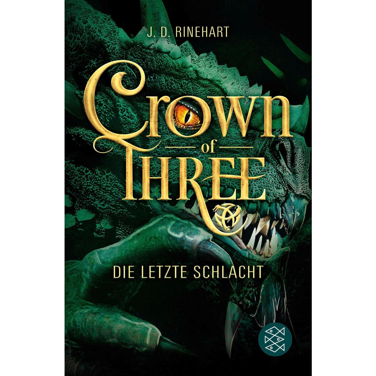 Crown of Three - Die letzte Schlacht (Bd. 3) von FISCHER Sauerländer