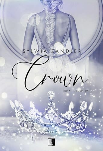 Crown: Royal Trilogy #2