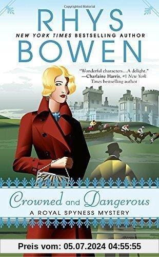 Crowned and Dangerous (A Royal Spyness Mystery, Band 10)