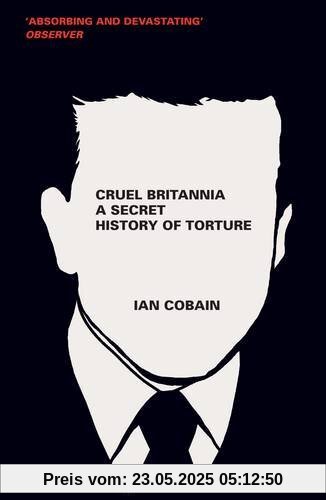 Cruel Britannia: A Secret History of Torture