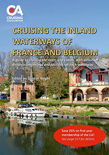 Cruising the Inland Waterways of France and Belgium: A guide to cruising the rivers and canals, with details of locks, moorings and facilities on each waterway von Lulu.com