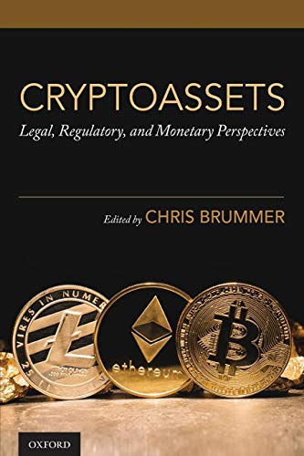 Cryptoassets: Legal, Regulatory, and Monetary Perspectives von Oxford University Press