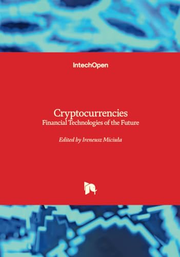 Cryptocurrencies - Financial Technologies of the Future Cryptocurrencies - Financial Technologies of the Future von IntechOpen