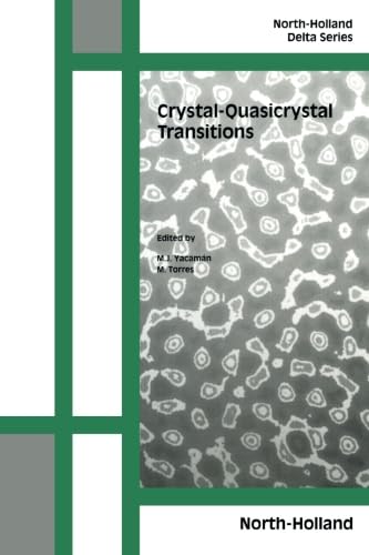Crystal-Quasicrystal Transitions Crystal-Quasicrystal Transitions von North Holland