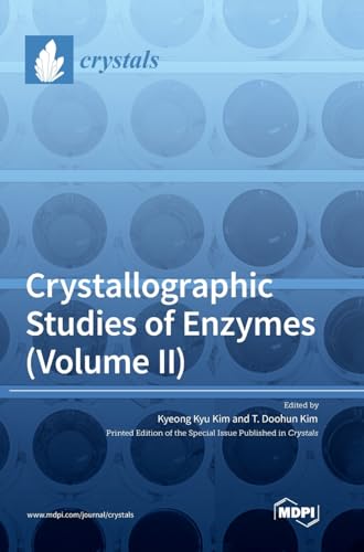 Crystallographic Studies of Enzymes (Volume II) von MDPI AG