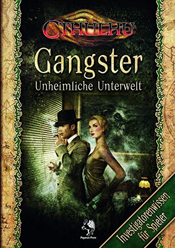Cthulhu Gangster Spielerausgabe: Unheimliche Unterwelt