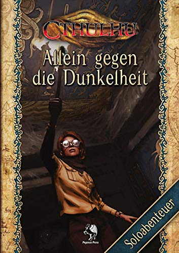 Cthulhu: Allein gegen die Dunkelheit (Softcover): Soloabenteuer von Pegasus Spiele