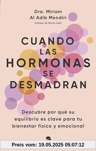 Cuando las hormonas se desmadran: Descubre por qué su equilibrio es clave para tu bienestar físico y emocional (Alienta)