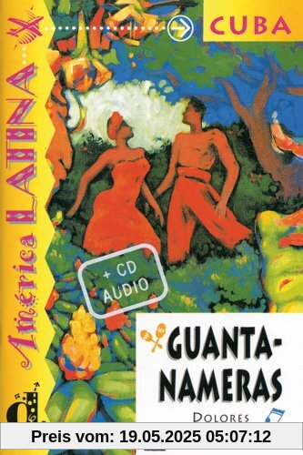 Cuba - Guantanameras. Mit CD: Nivel 2 Cuba - Guantanameras. Mit CD: Nivel 2
