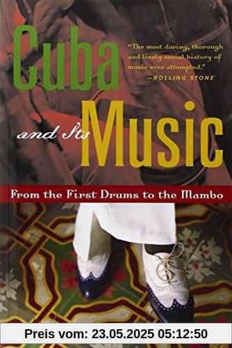 Cuba and Its Music: From the First Drums to the Mambo Cuba and Its Music: From the First Drums to the Mambo