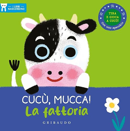Cucù, mucca! La fattoria. I libri nascondino. Ediz. a colori (Osservo e imparo) von Gribaudo