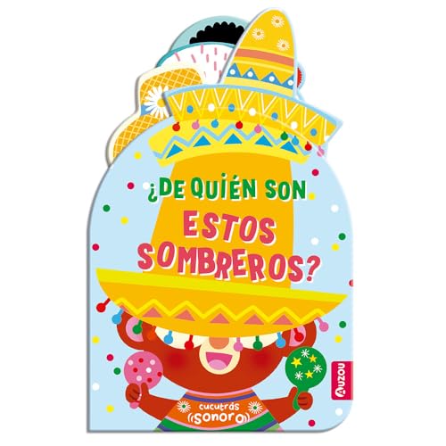 Cucutrás sonoros. ¿De quién son estos sombreros? Sonidos y lengüetas von Auzou