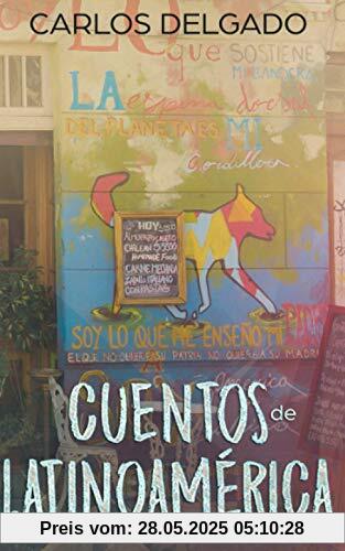 Cuentos de Latinoamérica: Kurzgeschichten aus Lateinamerika
