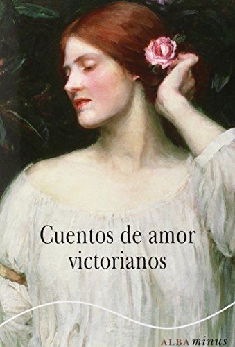 Cuentos de amor victorianos (Minus, Band 41) von ALBA