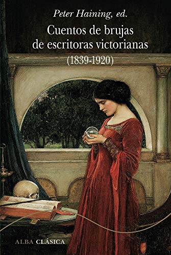 Cuentos de brujas de escritoras victorianas (1839-1920) (Alba Clásica) von ALBA