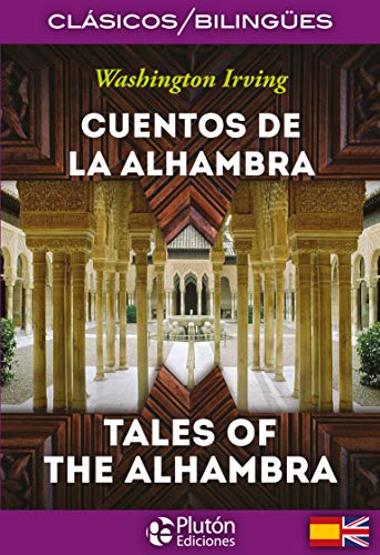Cuentos de la Alhambra = Tales of Alhambra (Colección Clásicos Bilingües) von PlutÃ³n Ediciones