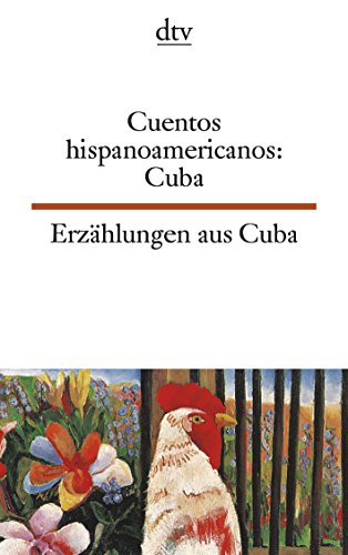 Cuentos hispanoamericanos: Cuba Erzählungen aus Cuba: dtv zweisprachig für Könner – Spanisch
