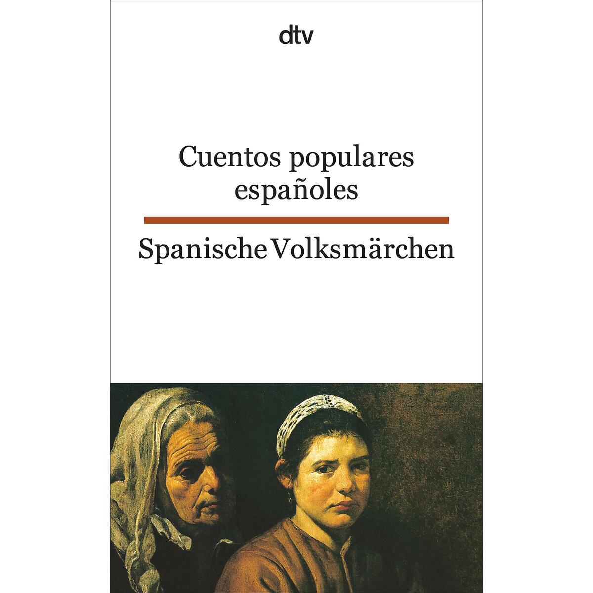 Cuentos populares espanoles / Spanische Volksmärchen Cuentos populares espanoles / Spanische Volksmärchen von dtv Verlagsgesellschaft