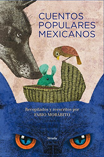 Cuentos populares mexicanos (Las Tres Edades/ Biblioteca de Cuentos Populares, Band 22) von SIRUELA