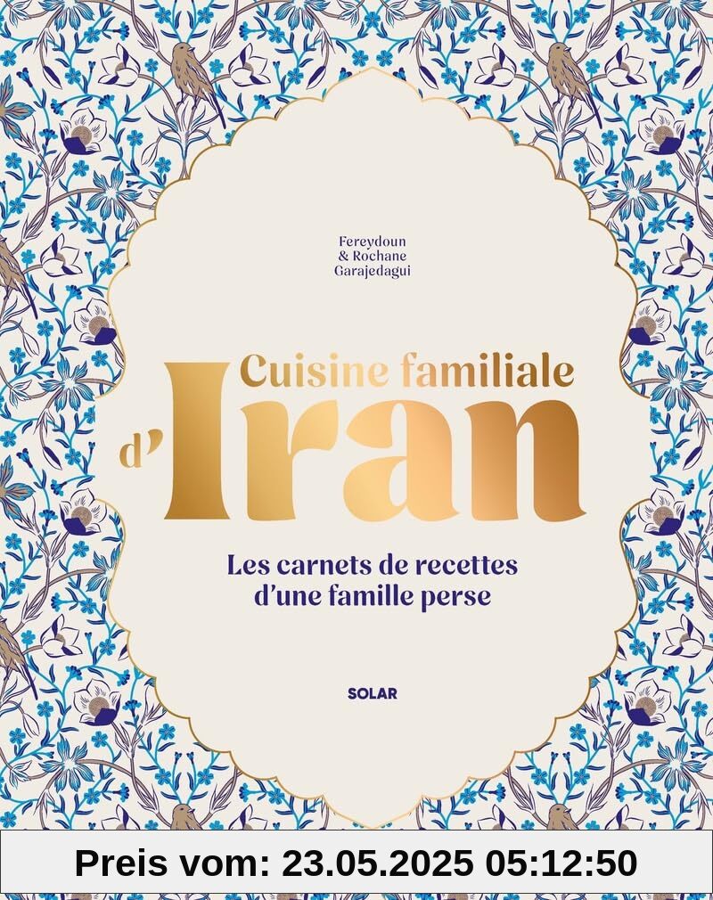 Cuisine familiale d'Iran: Les carnets de recettes d'une famille perse