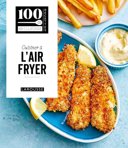 Cuisiner à l'Air Fryer von LAROUSSE
