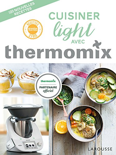 Cuisiner light avec thermomix von Larousse