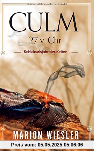 Culm 27 v. Chr.: Schicksalsjahr der Kelten