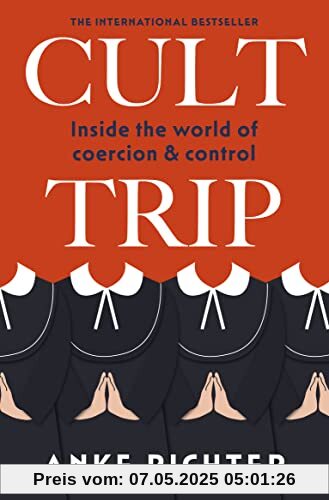 Cult Trip: Inside the World of Coercion and Control Cult Trip: Inside the World of Coercion and Control