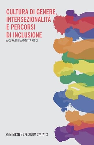 Cultura di genere, intersezionalità e percorsi di inclusione (Speculum civitatis) von Mimesis