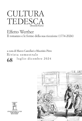 Cultura tedesca. Effetto Werther. Il romanzo e le forme della sua ricezione (1774-2024) (2024) (Vol. 68) von Mimesis