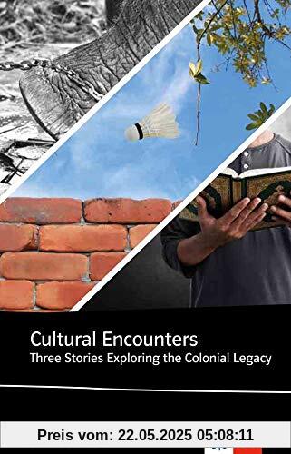 Cultural Encounters: Three Stories Exploring the Colonial Legacy (Klett English Editions)