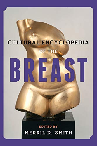 Cultural Encyclopedia of the Breast von Rowman & Littlefield Publishers