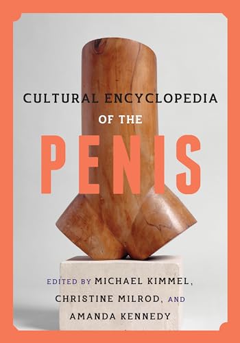 Cultural Encyclopedia of the Penis von Rowman & Littlefield Publishers