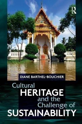 Cultural Heritage and the Challenge of Sustainability Cultural Heritage and the Challenge of Sustainability