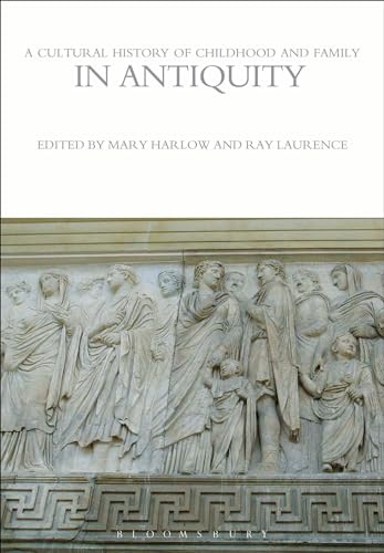 Cultural History of Childhood and Family in Antiquity, A (The Cultural Histories Series) von Bloomsbury Academic