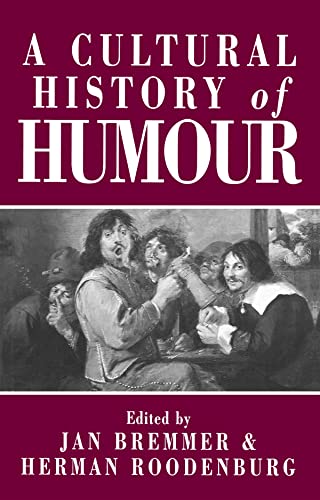 Cultural History of Humour: From Antiquity to the Present Day von Polity
