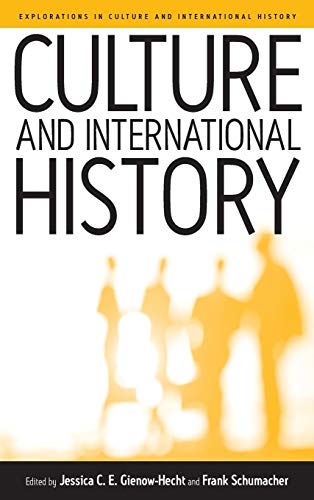Culture and International History (Explorations in Culture and International History Series)