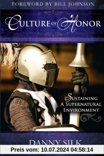 Culture of Honor: Sustaining A Supernatural Environment