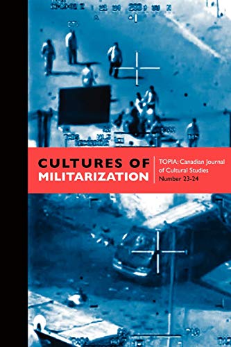 Cultures of Militarization (Topia, Canadian Journal of Cultural Studies) von Nimbus Publishing (CN)