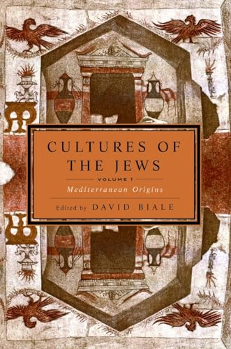 Cultures of the Jews, Volume 1: Mediterranean Origins (National Jewish Book Award) von Schocken