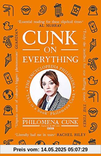Cunk on Everything: The Encyclopedia Philomena - 'Essential reading for these slipshod times' Al Murray