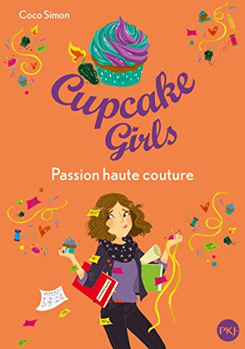Cupcake Girls - tome 18 Passion haute couture (18) von POCKET JEUNESSE
