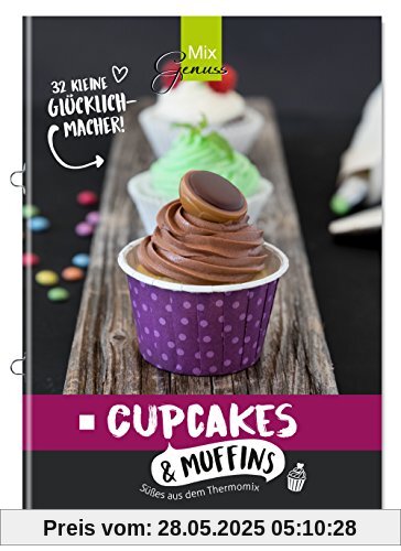 Cupcakes & Muffins: Süßes aus dem Thermomix Cupcakes & Muffins: Süßes aus dem Thermomix